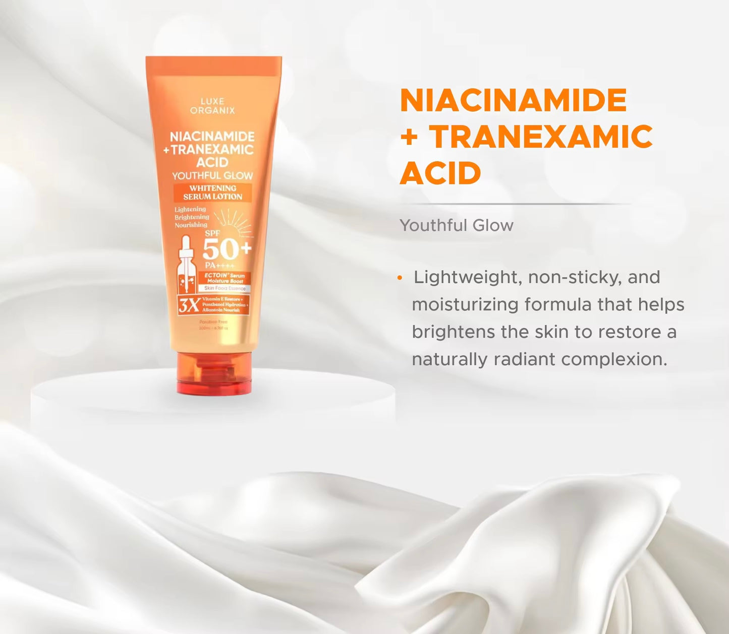 ON HAND! LUXE ORGANIX NIACINAMIDE + TRANEXAMIC ACID YOUTHFUL GLOW WHITENING SERUM LOTION SPF 50 PA++++